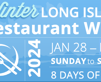 Long Island Restaurant Week - Winter 2024